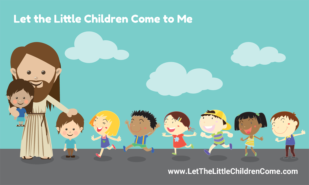 Let the Little Children Come To Me