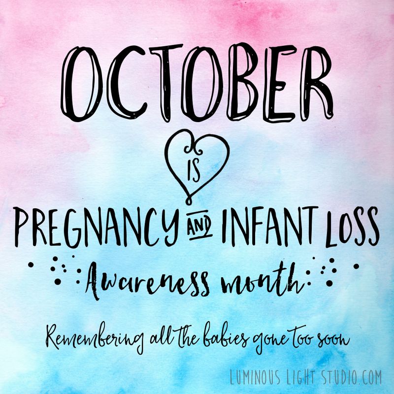 Pregnancy and Infant Loss Awareness Month – October 2020